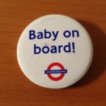 What is the etiquette when wearing a “Baby on Board” badge?