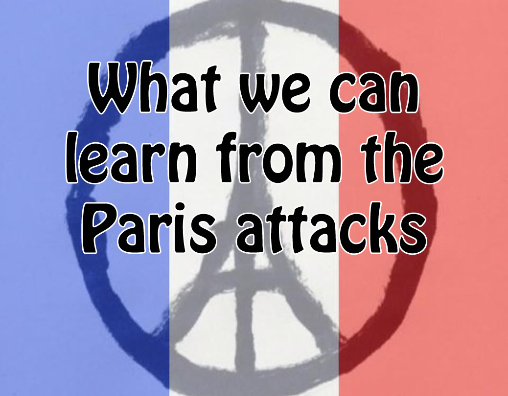 What we can learn from the Paris attacks: www.FranglaiseMummy.com l French and English Parenting and Lifestyle Ramblings