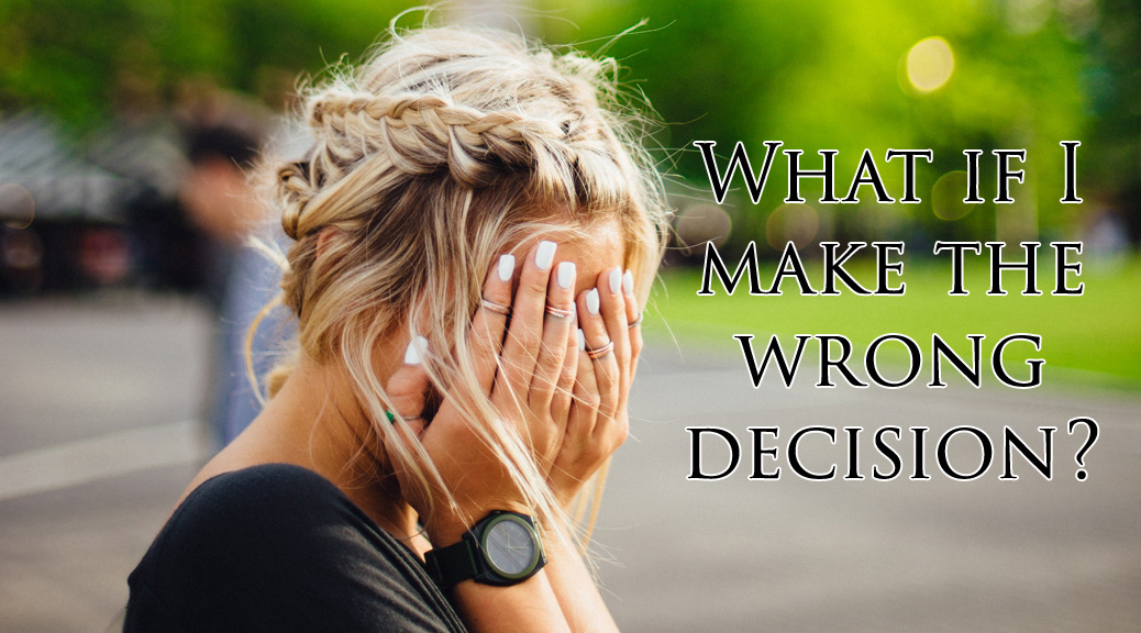 What if I make the wrong decision? www.FranglaiseMummy.com l Decision-making and facing your fears