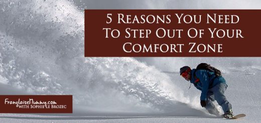 5 Reasons You Need To Step Out Of Your Comfort Zone: www.FranglaiseMummy.com l Get The Life YOU Love