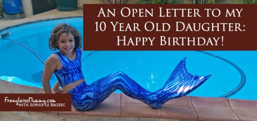 Happy 10th Birthday to my daughter - an open letter: www.FranglaiseMummy.com l Get the life YOU love