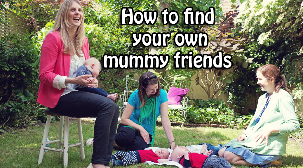 How to find your own mummy friends l www.FranglaiseMummy.com l French and English Parenting and Lifestyle Ramblings